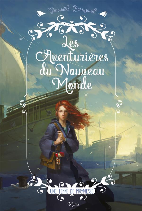 Les aventurières du Nouveau Monde Tome 1 : une terre de promesse