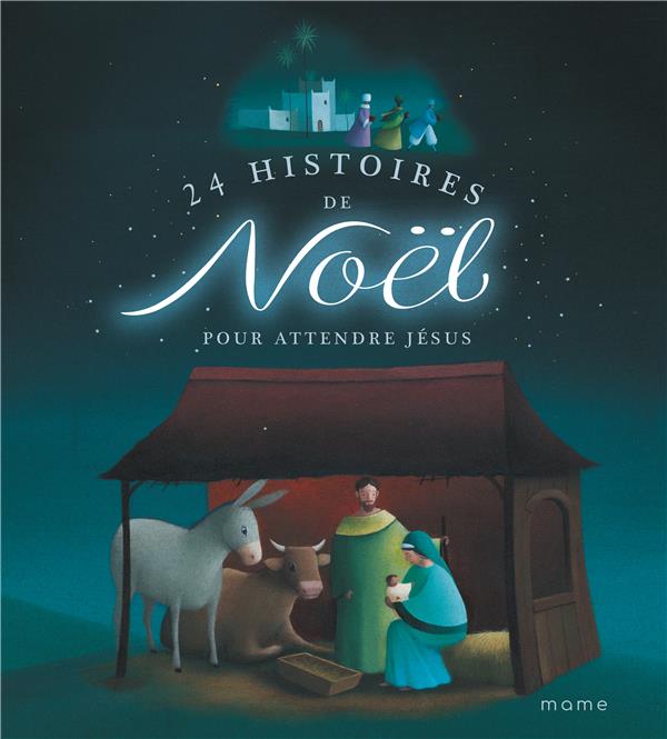 24 histoires de Noël pour attendre Jésus