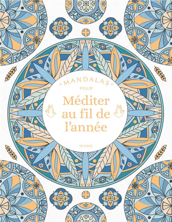 Mandalas pour méditer au fil de l'année