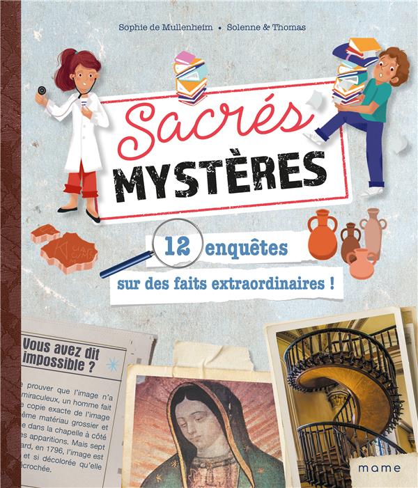 Sacrés mystères ; 12 enquêtes sur des faits extraordinaires