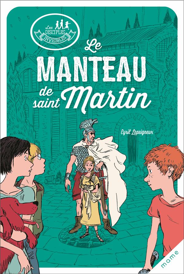 Les disciples invisibles : le manteau de Saint Martin