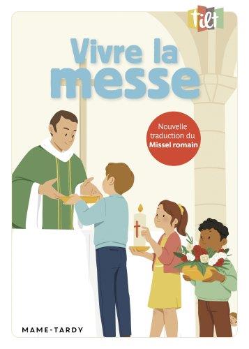 Tilt : vivre la messe