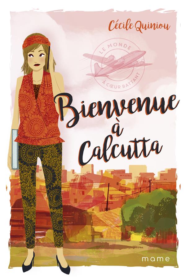 Le monde à coeur battant Tome 3 : bienvenue à Calcutta !