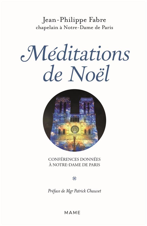 Méditations de l'avent : conférences données à Notre-Dame-de-Paris