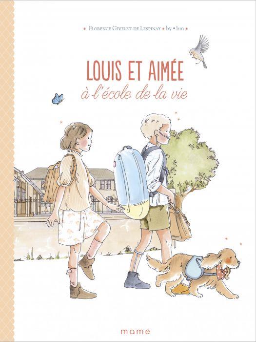 Louis et Aimée ; à l'école de la vie