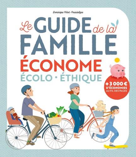 Guide de la famille écolo, économe et durable