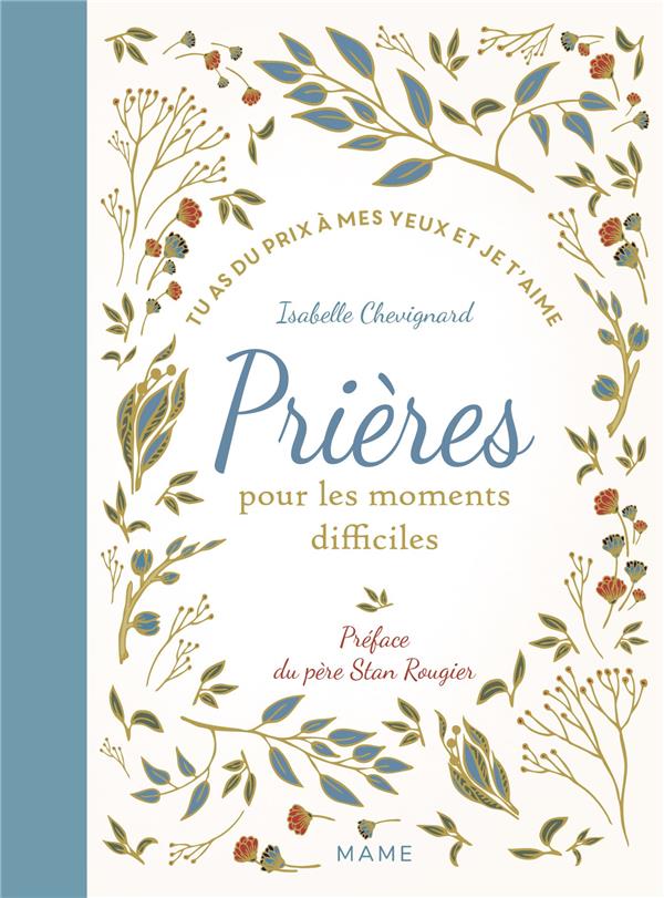 Prier : prières pour les moments difficiles : tu as du prix à mes yeux et je t'aime