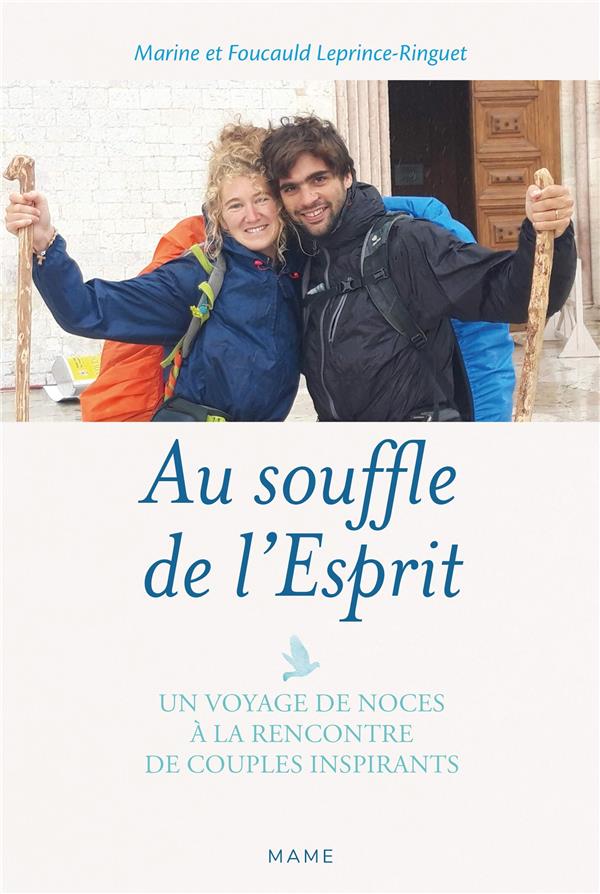 Au souffle de l'esprit: un voyage de noces à la rencontre de couples missionnaires inspirants