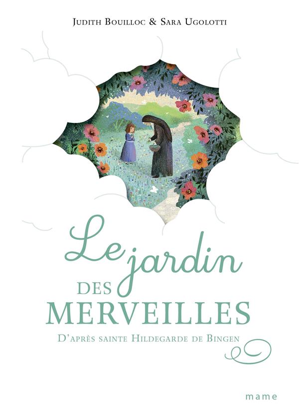 Le jardin des merveilles d'après sainte Hildegarde de Bingen