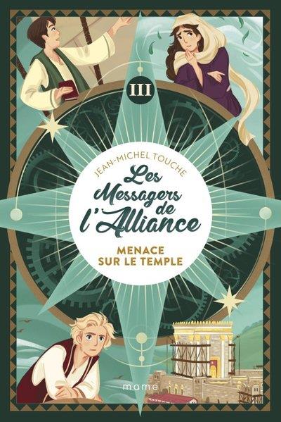 Les messagers de l'Alliance Tome 3 : menace sur le temple