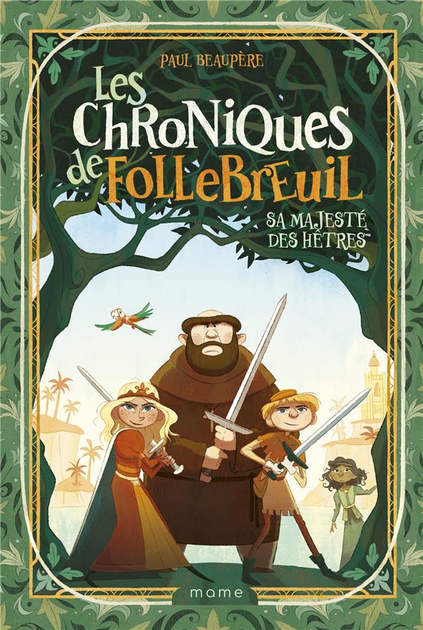 Les chroniques de FolleBreuil Tome 4 : sa majesté des hêtres