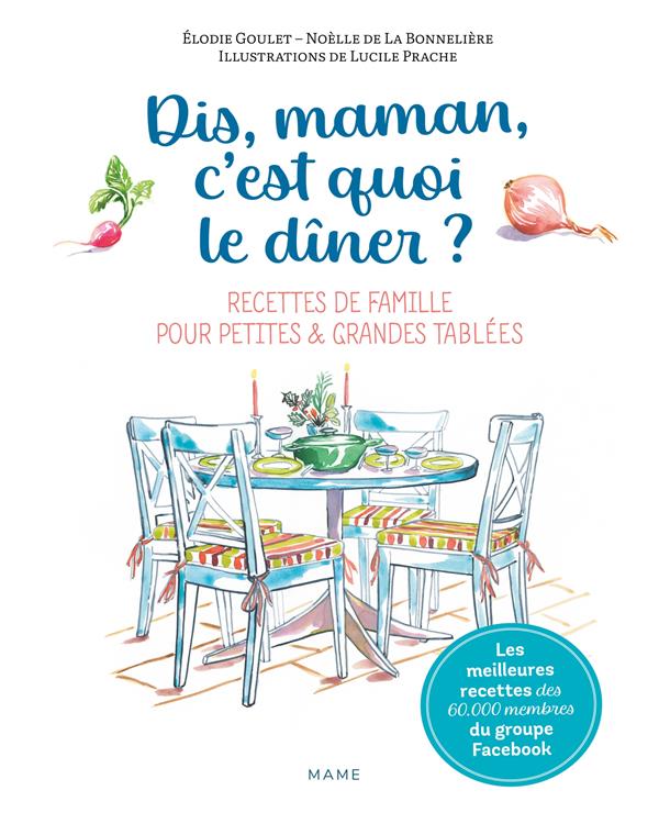 Dis-maman, c'est quoi le dîner ? recettes de famille pour petites & grandes tablées