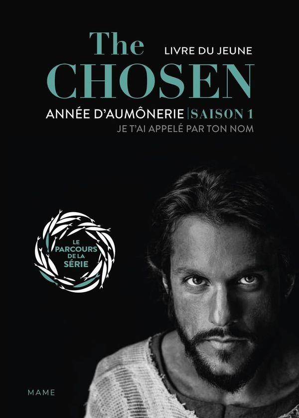 The chosen, année d'aumonerie saison 1 : je t'ai appelé par ton nom (livre du jeune)