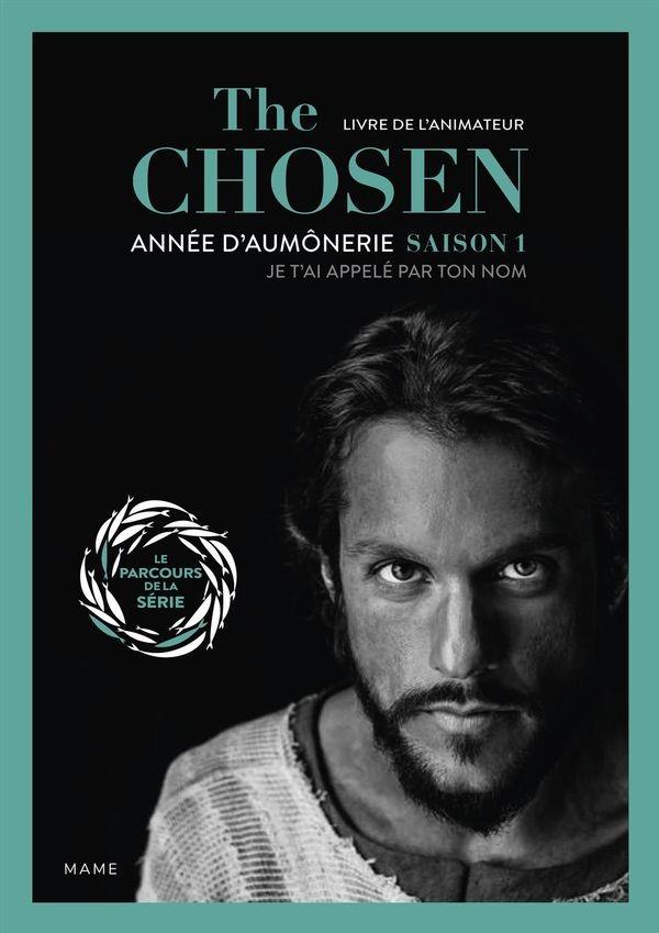 The chosen, année d'aumonerie saison 1 : je t'ai appelé par ton nom (livre de l'animateur)