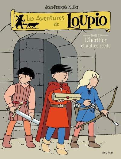 Les aventures de Loupio Tome 13 : L'héritier et autres récits