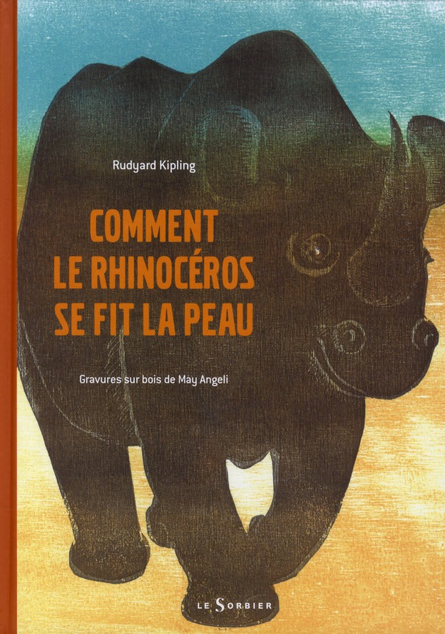 Comment le rhinocéros se fit la peau