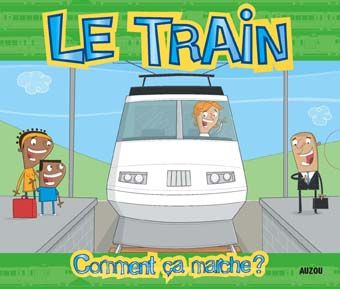 Le train, comment ça marche ?