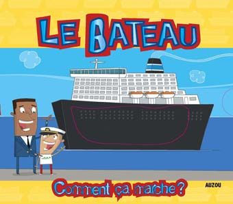 Le bateau, comment ça marche ?