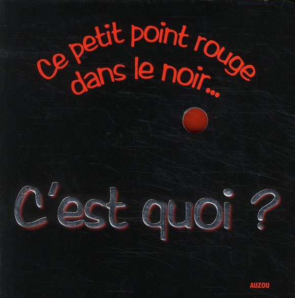 C'est quoi ? ce petit point rouge dans le noir...