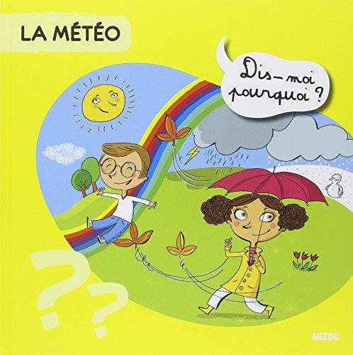 La météo dis moi pourquoi