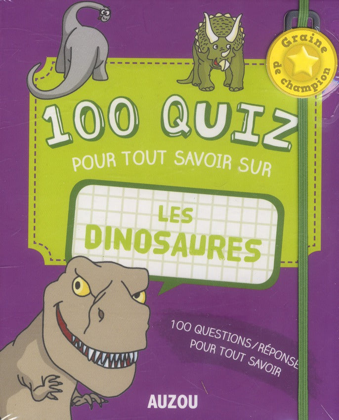 Graine de champion : 100 quiz pour tout savoir sur les dinosaures