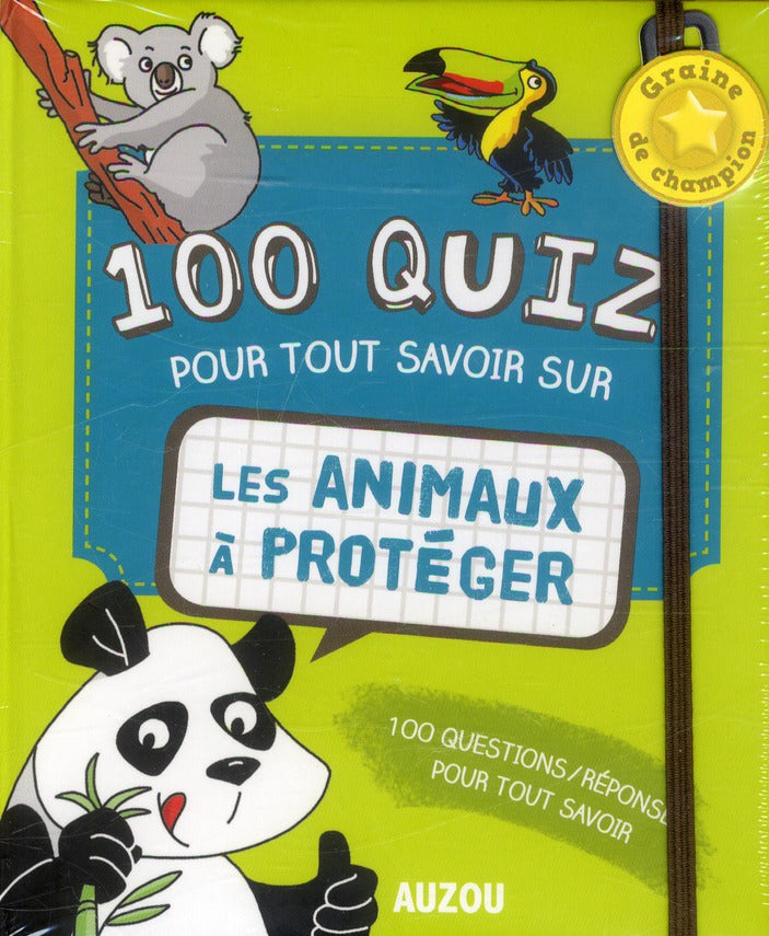 Graine de champion : 100 quiz pour tout savoir sur les animaux à protéger