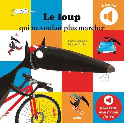 Le loup qui ne voulait plus marcher