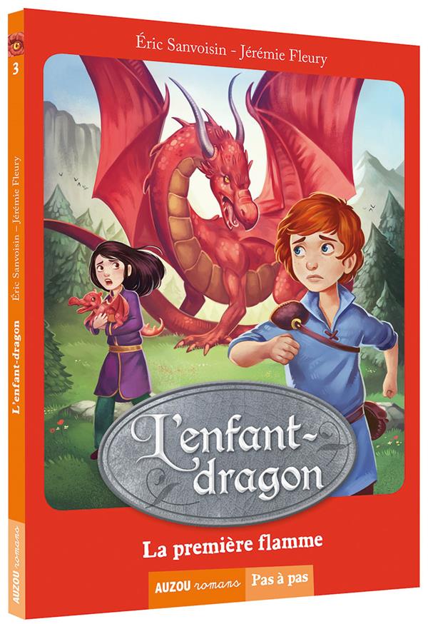 La saga des dragons - cycle 1 : l'enfant-dragon Tome 1 : la première flamme