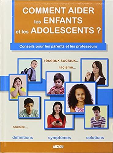 Comment aider les enfants et les adolescents ?