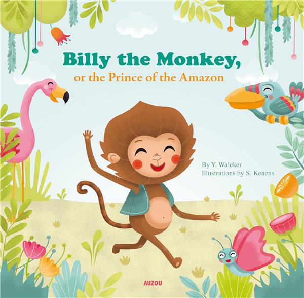 Billy the monkey, or the prince of the amazon