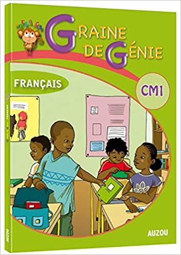 Graine de génie : CM1 ; français avec corrigés