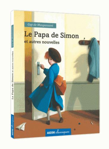 Le papa de Simon ; et autres nouvelles