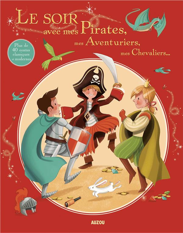 Le soir avec : mes pirates, mes aventuriers, mes chevaliers...