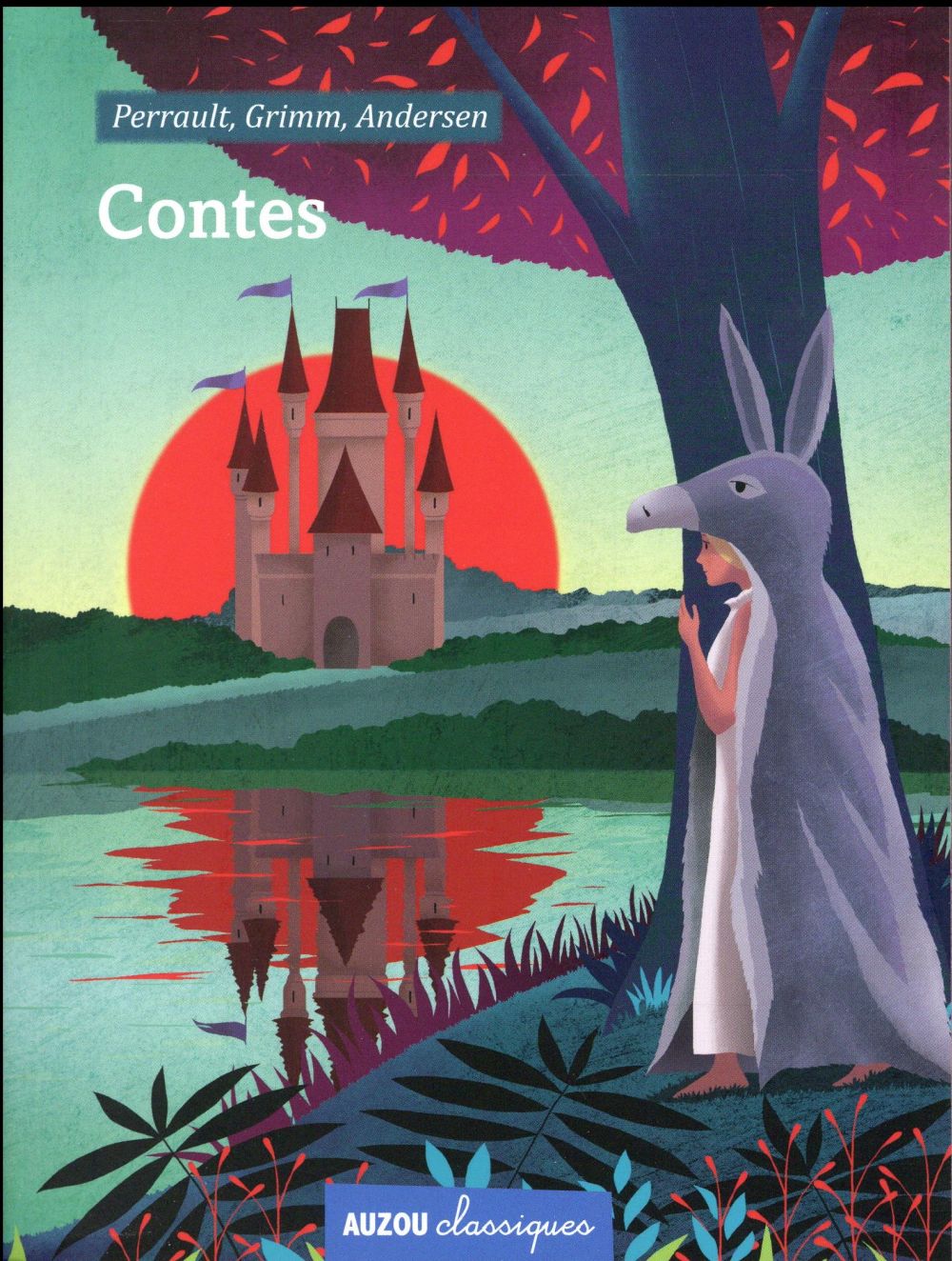 Contes ; Perrault, Grimm, Andersen