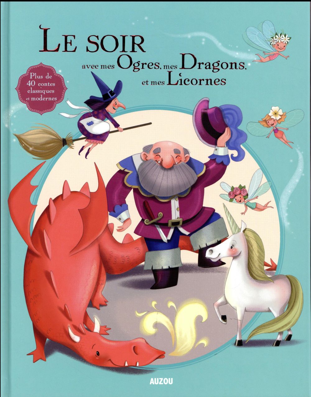 Le soir avec : mes ogres, mes dragons, mes licornes