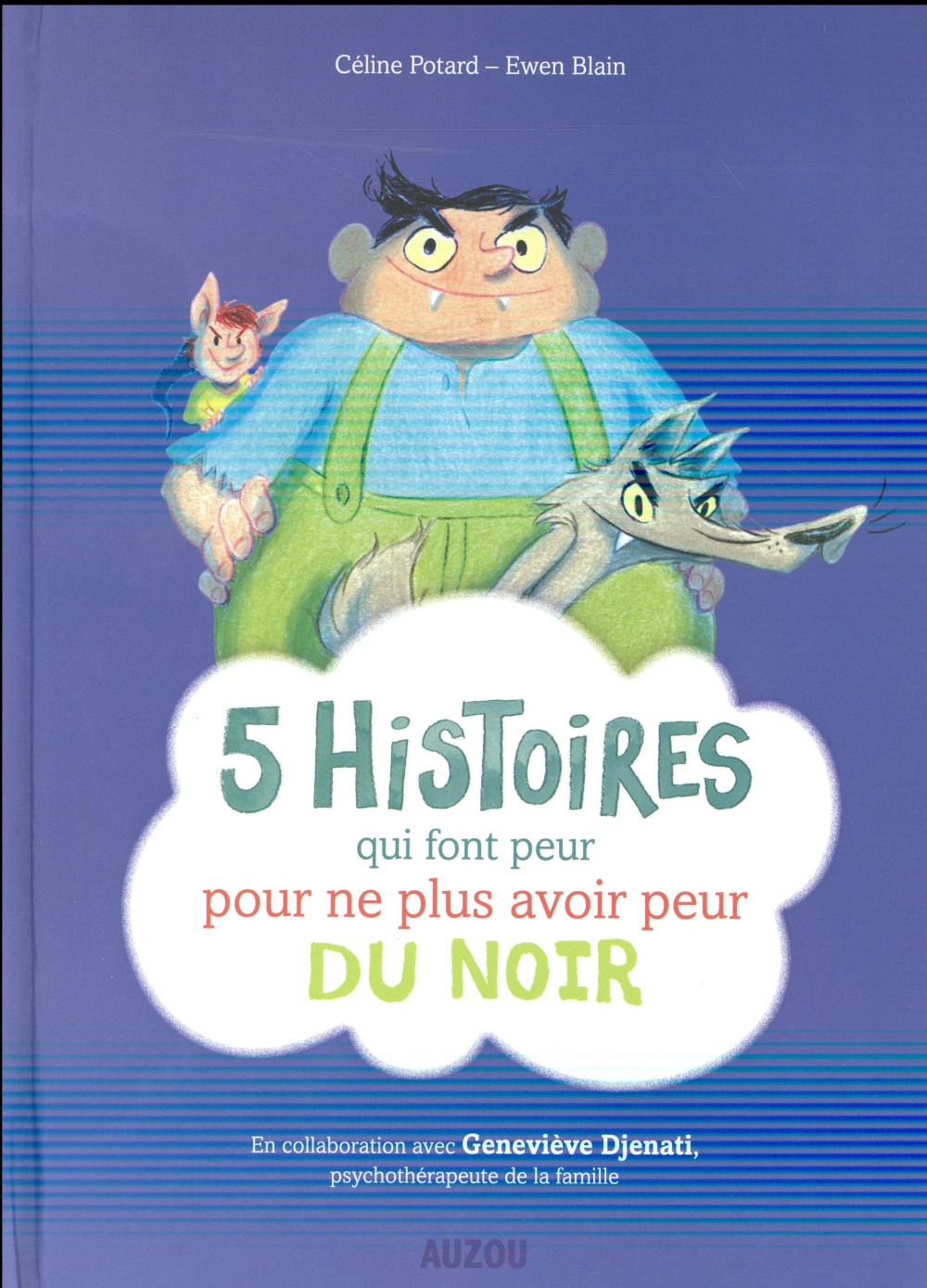 5 histoires qui font peur pour ne plus avoir peur du noir