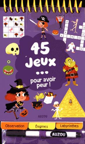 45 jeux : pour avoir peur !