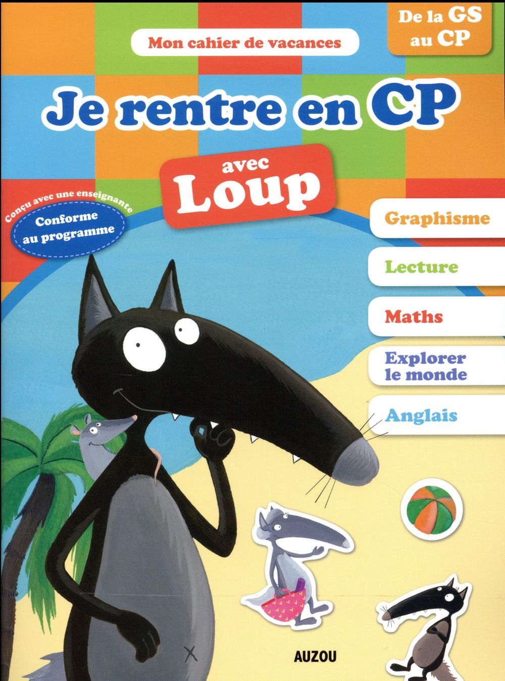 Cahier de vacances : je rentre en CP avec Loup