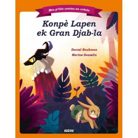 Mes p'tits contes en créole : compère lapin et le grand diable ; créole martiniquais