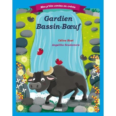 Mes p'tits contes en créole : gardien bassin boeuf ; créole réunionnais