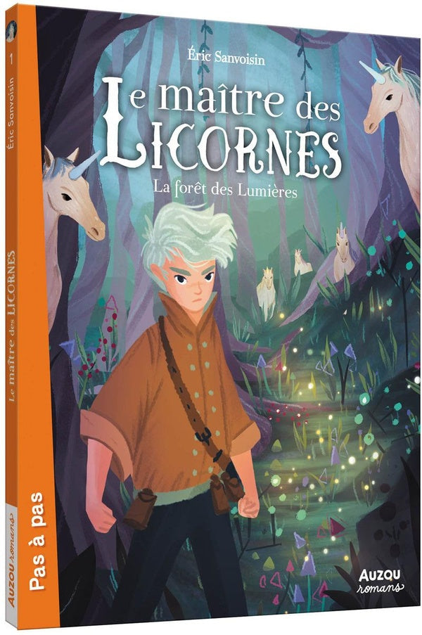 Le maître des licornes Tome 1 : La forêt des lumières