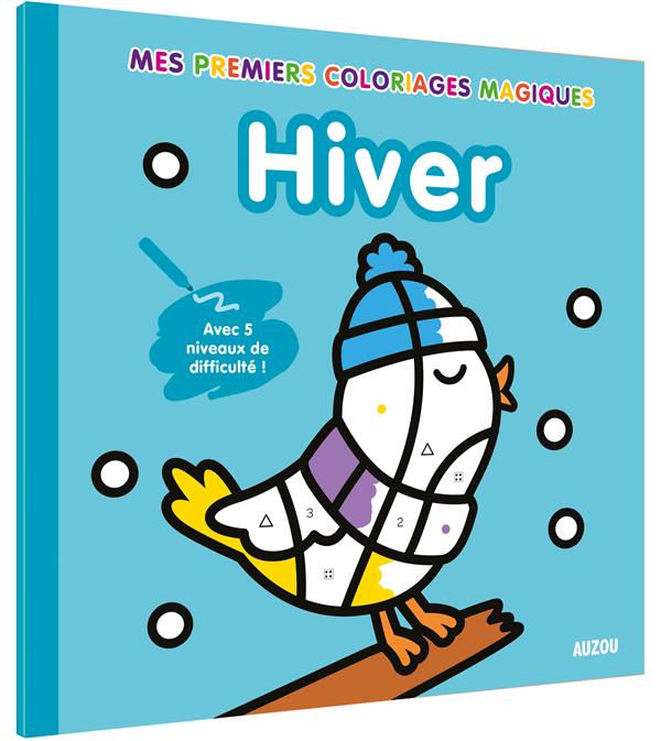 Mes premiers coloriages : coloriages magiques hiver