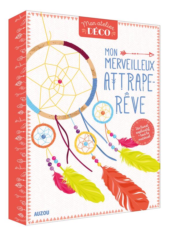 Mon atelier déco ; mon merveilleux attrape-rêves