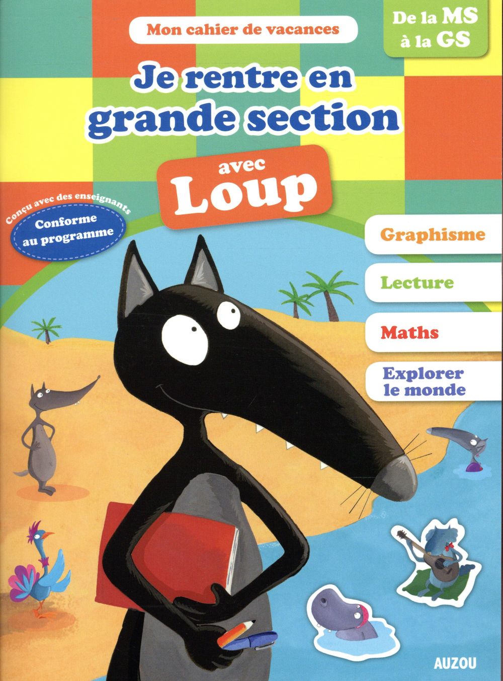 Cahier de vacances : je rentre en grande section avec Loup ; de la MS à la GS