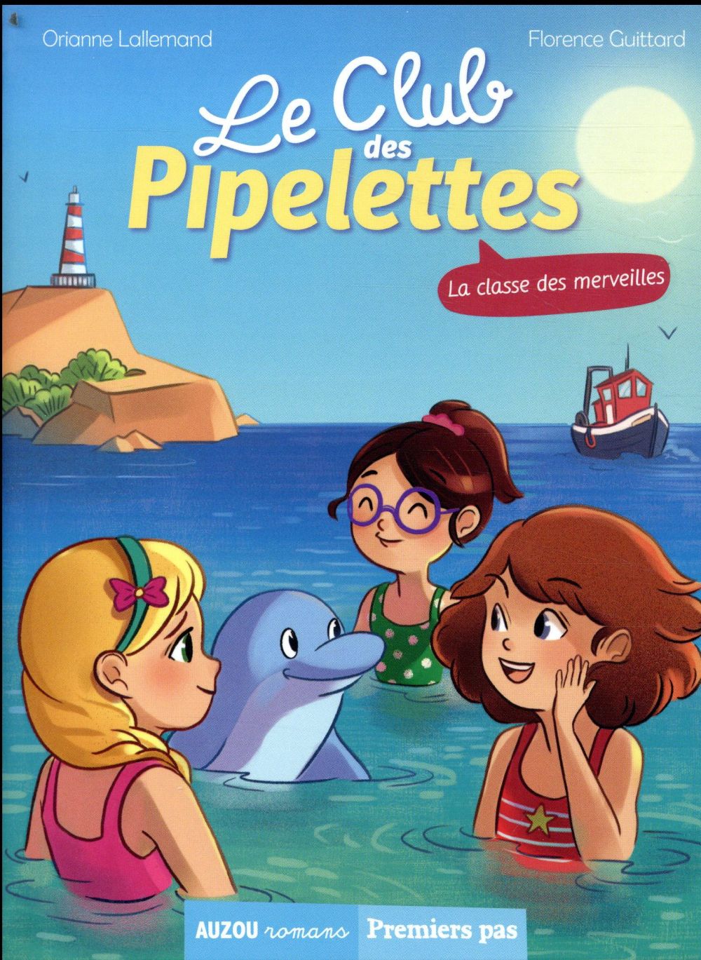 Le club des Pipelettes Tome 5 : la classe des merveilles