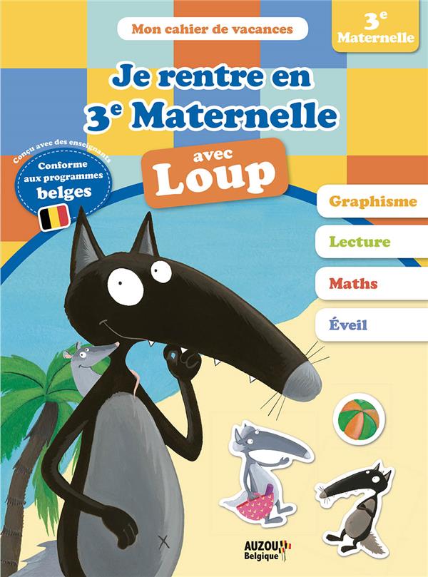 Mon cahier de vacances : je rentre en 3e maternelle avec Loup