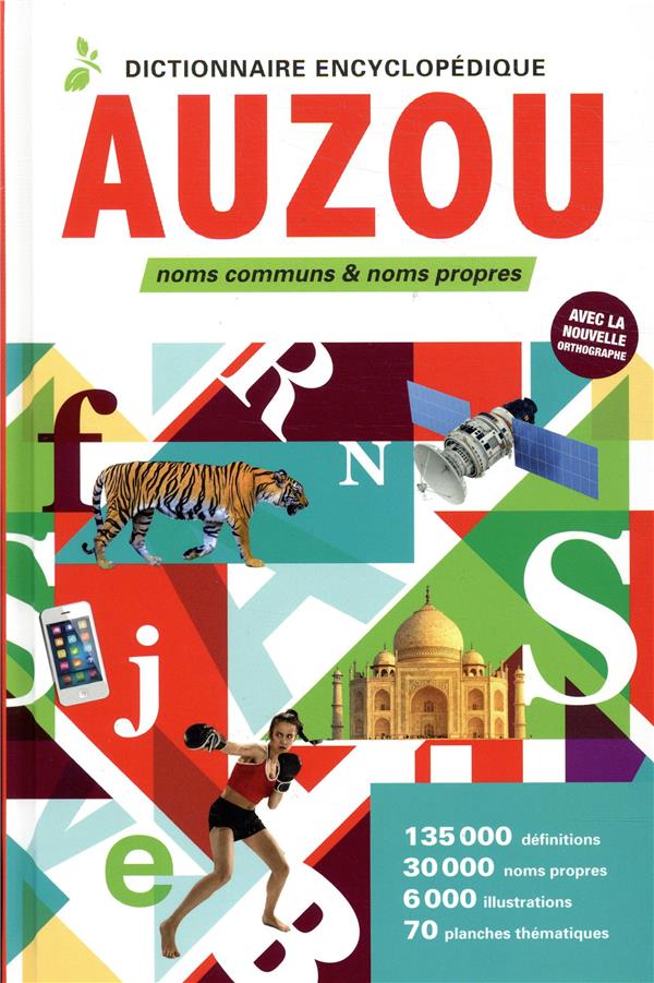 Dictionnaire encyclopédique Auzou ; noms communs & noms propres