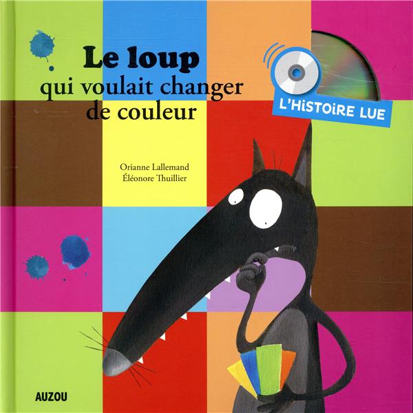 Le Loup qui voulait changer de couleur