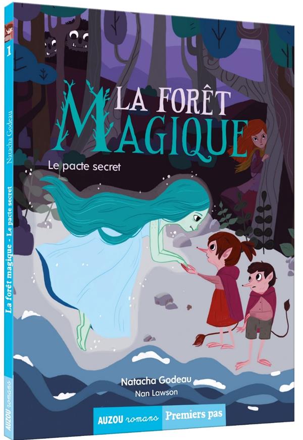 La forêt magique Tome 1 : le pacte secret