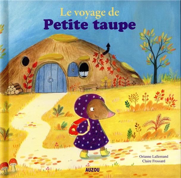 Le voyage de Petite Taupe